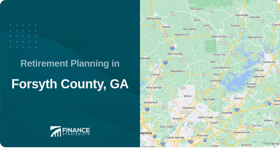 Retirement Planning in Forsyth County, GA