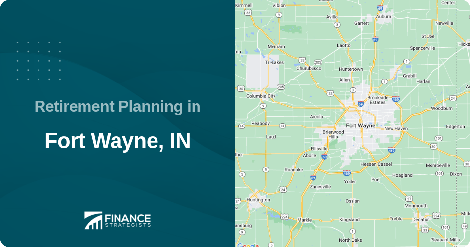 Retirement Planning in Fort Wayne, IN
