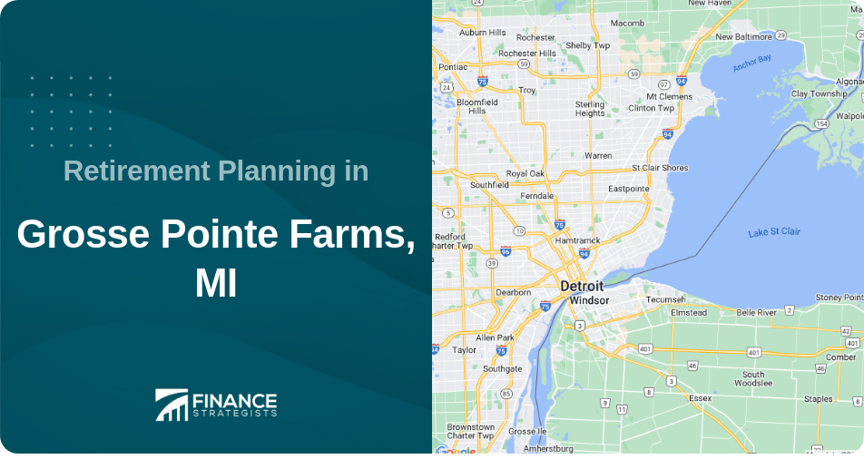 Retirement Planning in Grosse Pointe Farms, MI