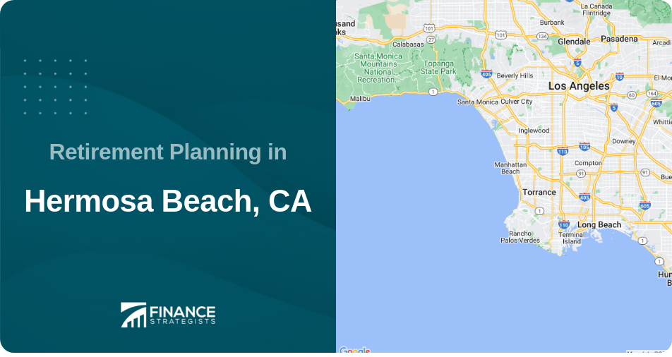 Retirement Planning in Hermosa Beach, CA