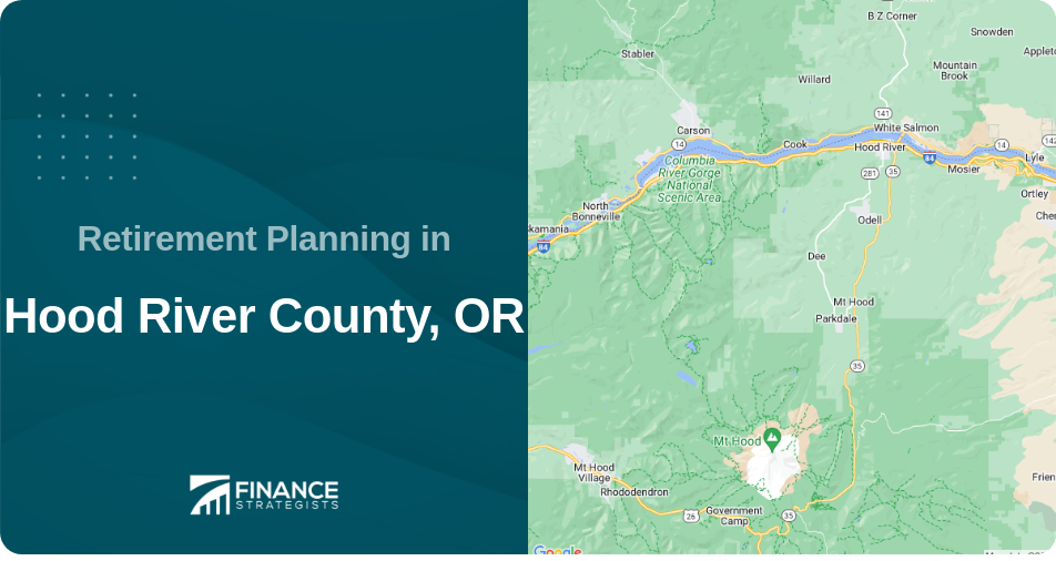 Retirement Planning in Hood River County, OR