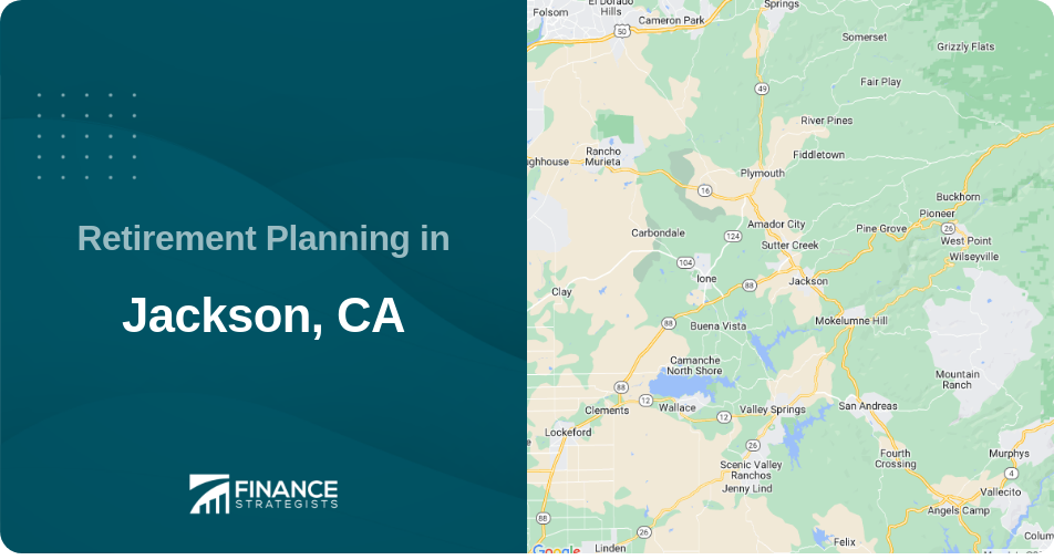 Retirement Planning in Jackson, CA