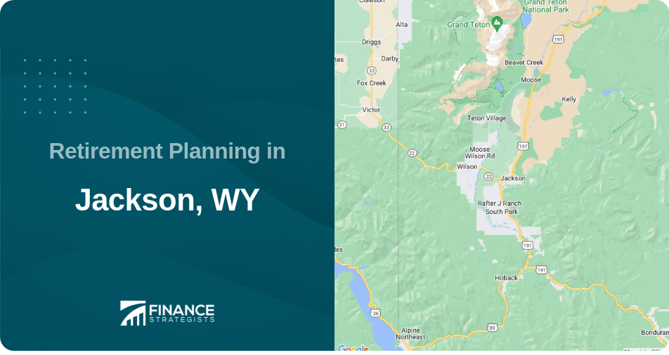 Retirement Planning in Jackson, WY