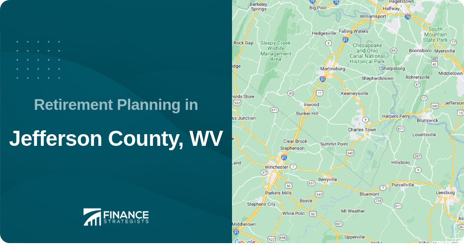 Retirement Planning in Jefferson County, WV