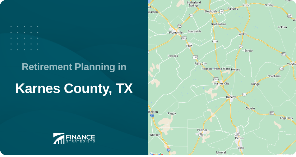 Retirement Planning in Karnes County, TX