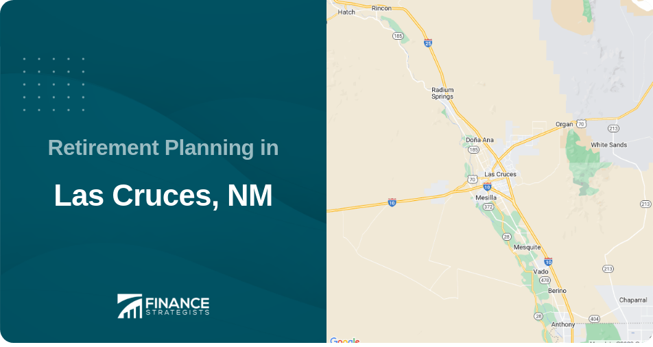 Retirement Planning in Las Cruces, NM