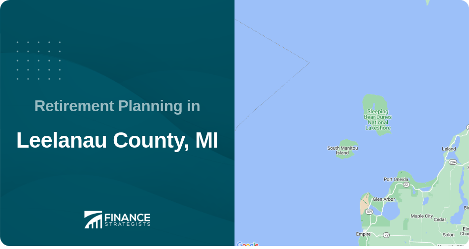 Retirement Planning in Leelanau County, MI