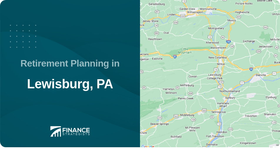 Retirement Planning in Lewisburg, PA