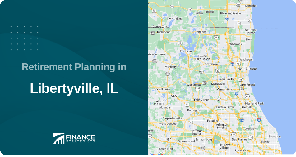 Retirement Planning in Libertyville, IL