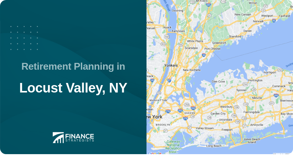 Retirement Planning in Locust Valley, NY