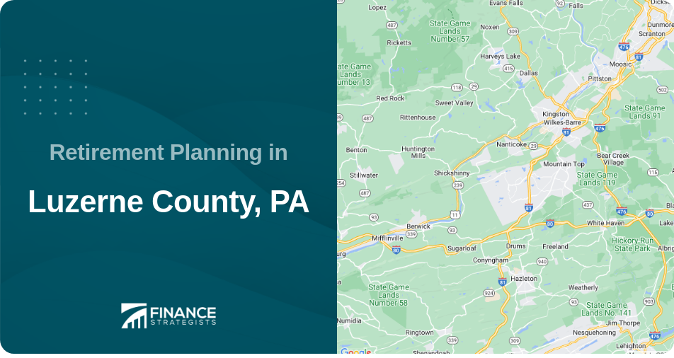 Retirement Planning in Luzerne County, PA