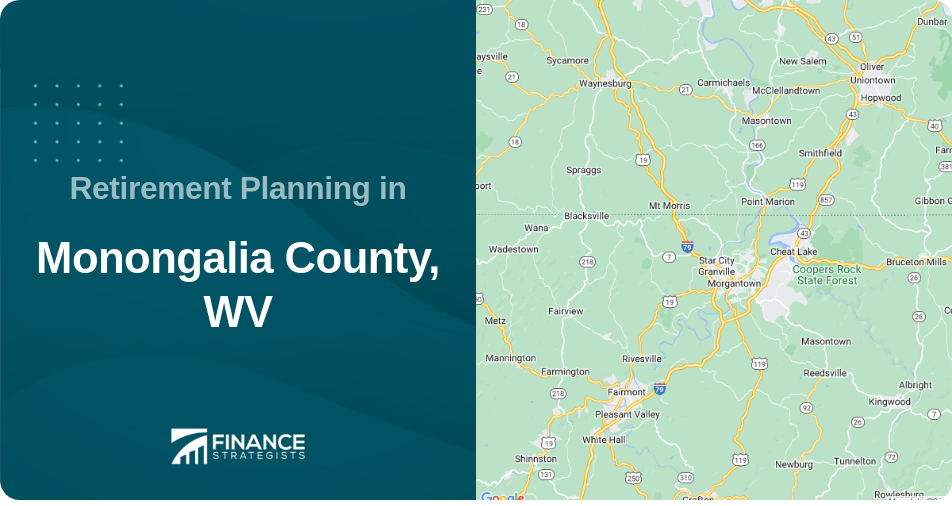 Retirement Planning in Monongalia County, WV
