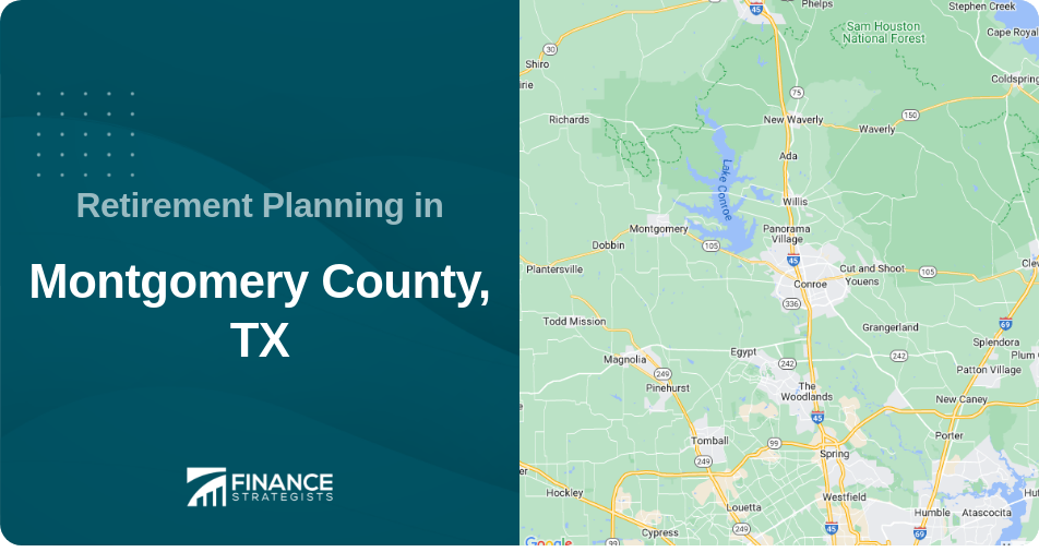 Retirement Planning in Montgomery County, TX