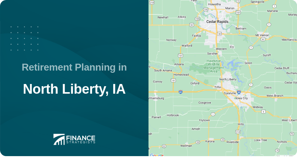 Retirement Planning in North Liberty, IA