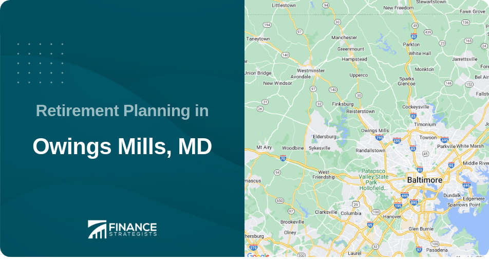 Retirement Planning in Owings Mills, MD