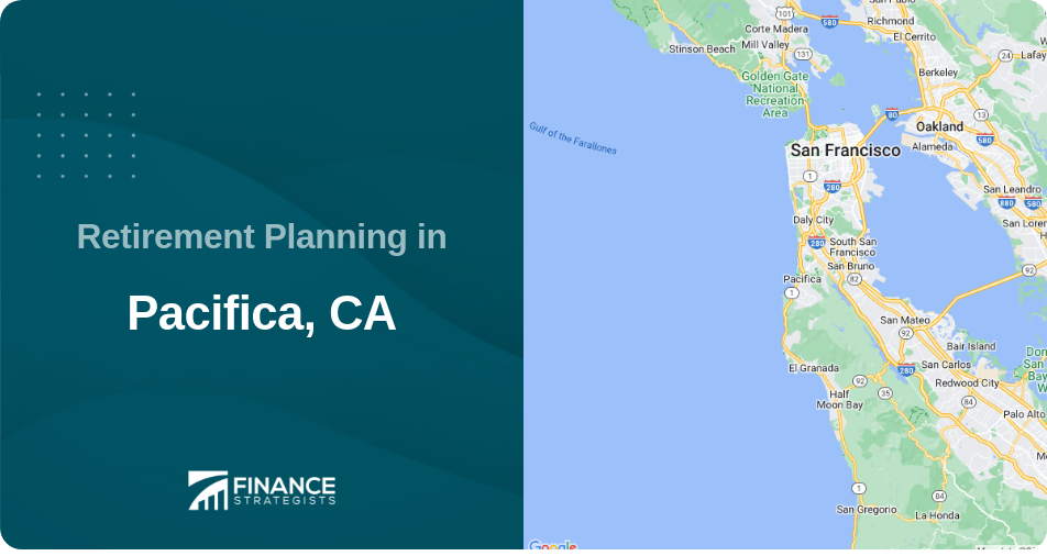 Retirement Planning in Pacifica, CA