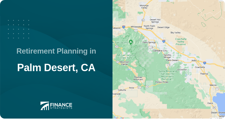 Retirement Planning in Palm Desert, CA