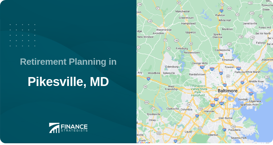 Retirement Planning in Pikesville, MD