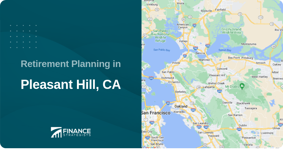 Retirement Planning in Pleasant Hill, CA