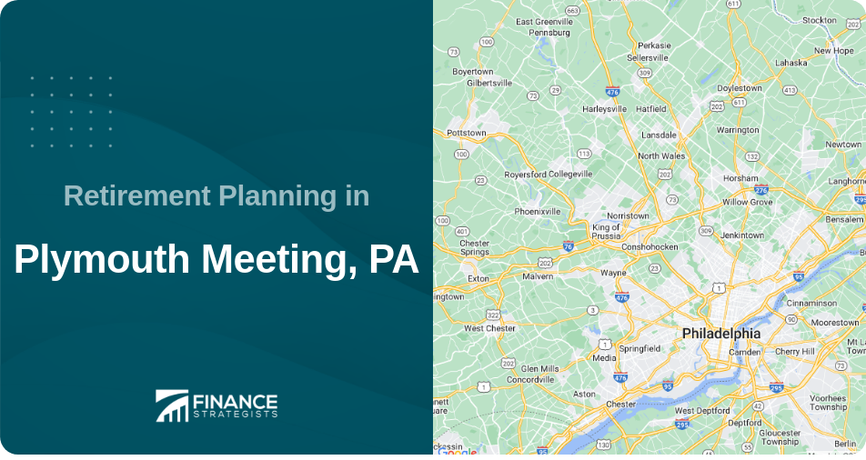 Retirement Planning in Plymouth Meeting, PA
