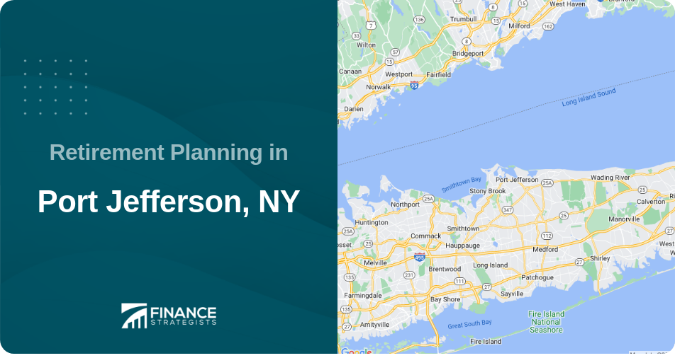 Retirement Planning in Port Jefferson, NY