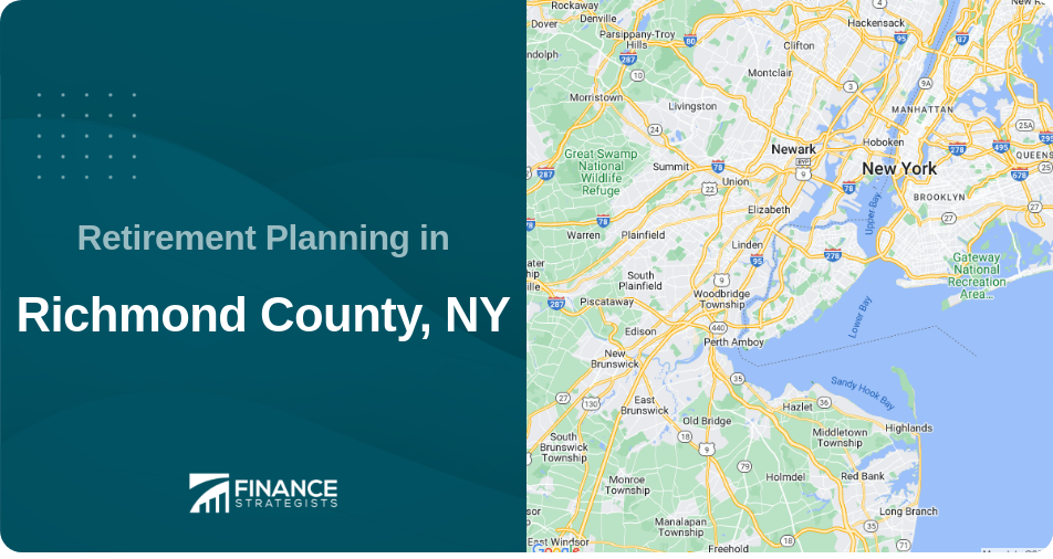 Retirement Planning in Richmond County, NY