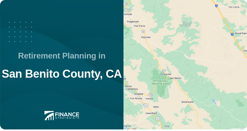 Retirement Planning in San Benito County, CA