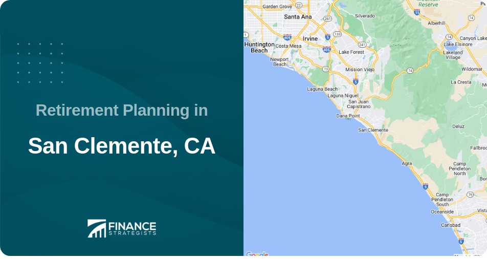 Retirement Planning in San Clemente, CA