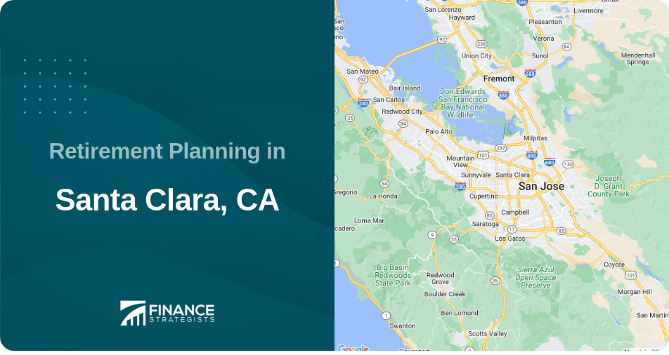 Retirement Planning in Santa Clara, CA
