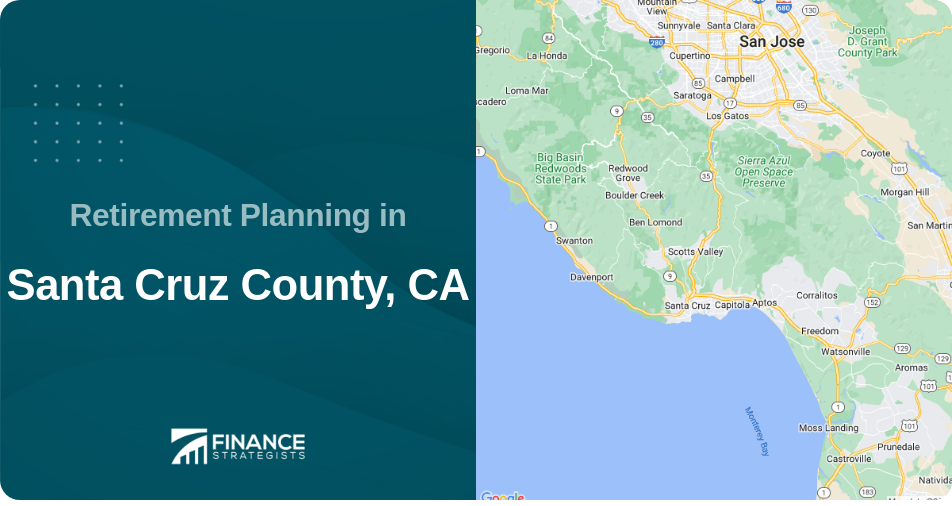 Retirement Planning in Santa Cruz County, CA