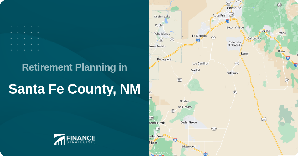 Retirement Planning in Santa Fe County, NM