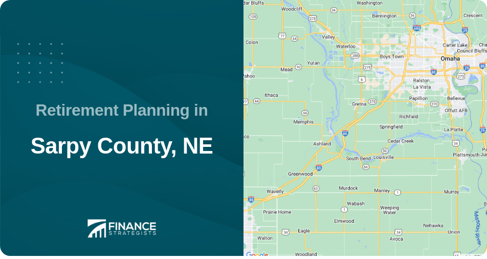 Retirement Planning in Sarpy County, NE
