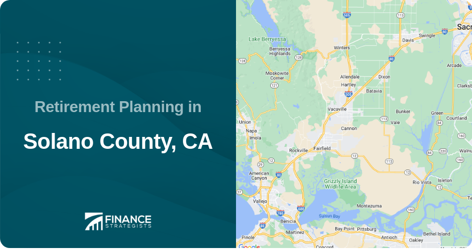 Retirement Planning in Solano County, CA