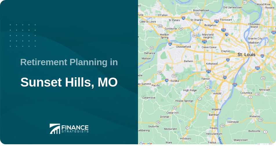 Retirement Planning in Sunset Hills, MO