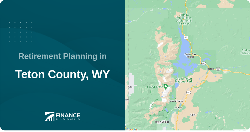 Retirement Planning in Teton County, WY
