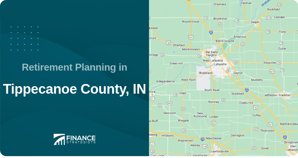 Retirement Planning in Tippecanoe County, IN