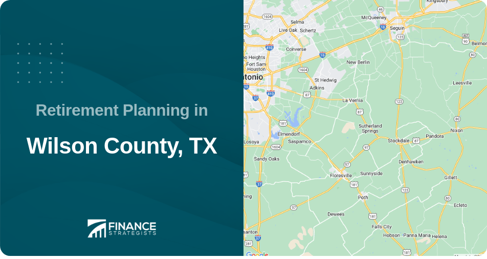 Retirement Planning in Wilson County, TX