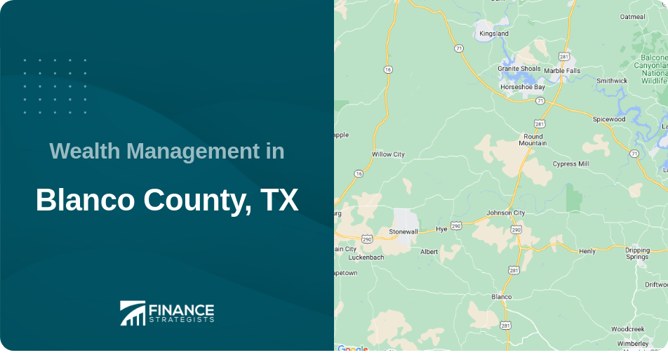 Wealth Management in Blanco County, TX