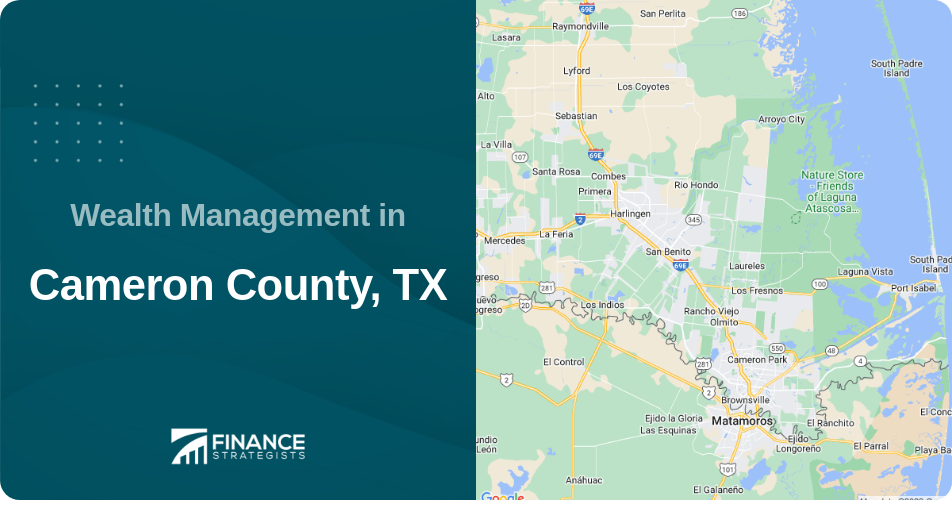 Wealth Management in Cameron County, TX