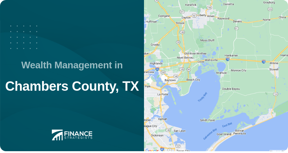 Wealth Management in Chambers County, TX