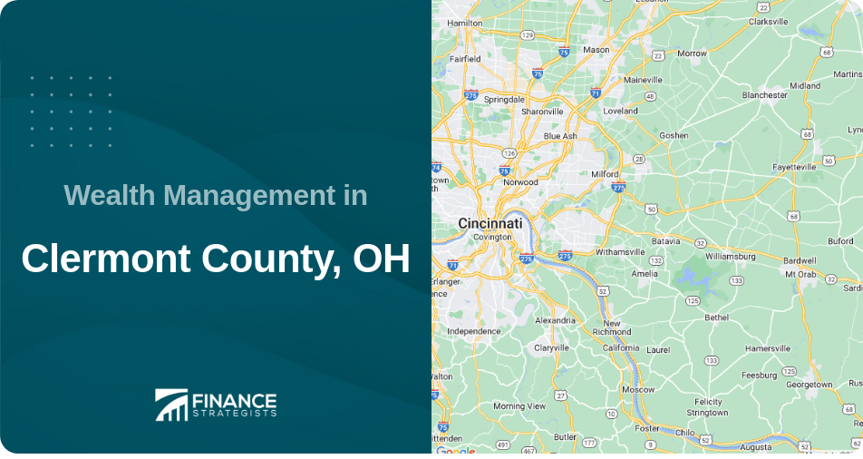 Wealth Management in Clermont County, OH
