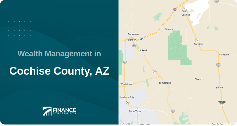 Wealth Management in Cochise County, AZ