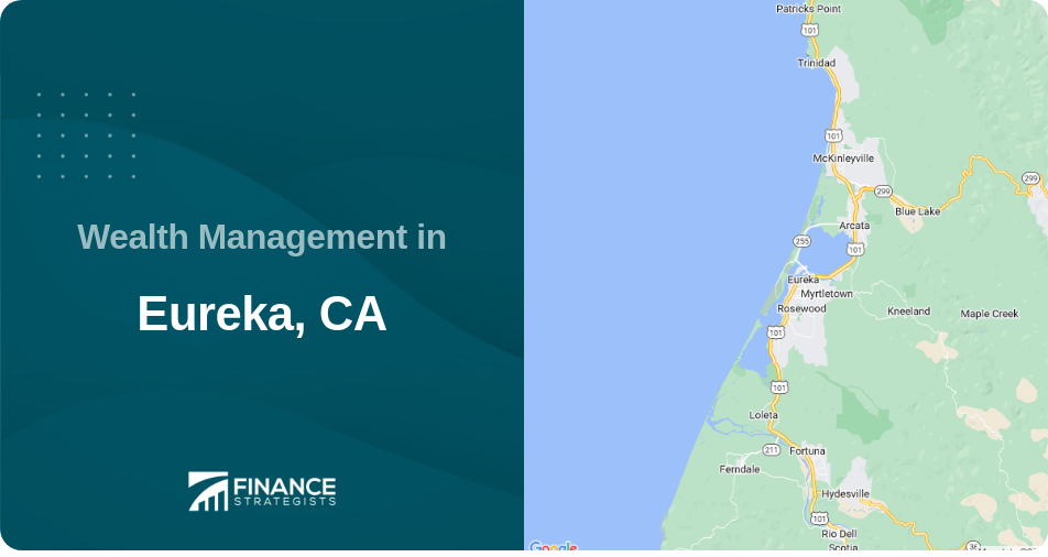 Wealth Management in Eureka, CA