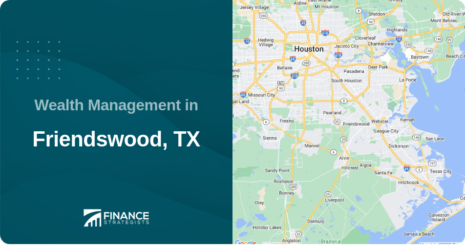 Wealth Management in Friendswood, TX