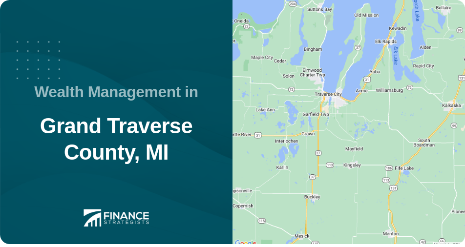 Wealth Management in Grand Traverse County, MI