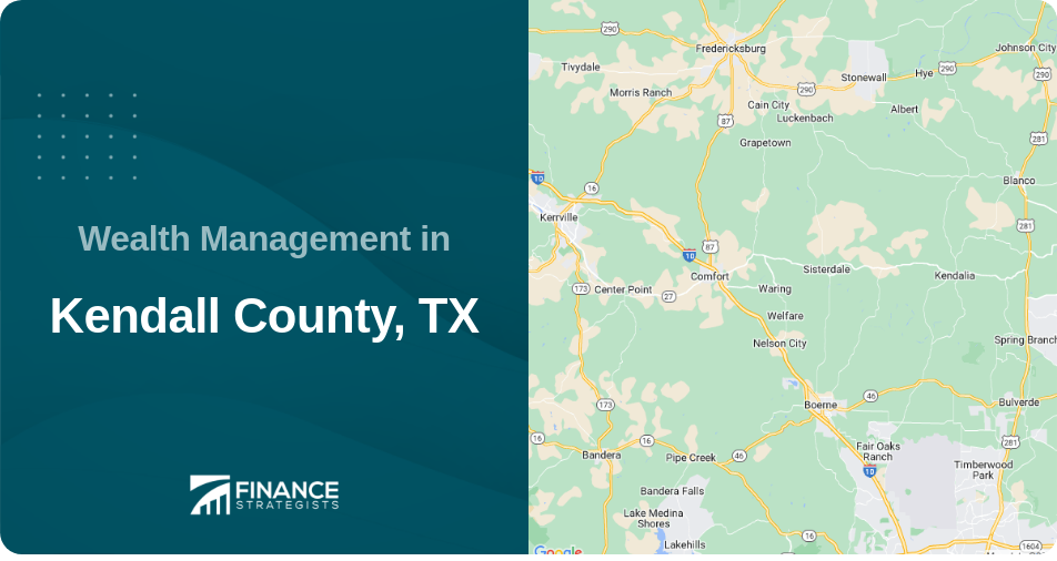 Wealth Management in Kendall County, TX