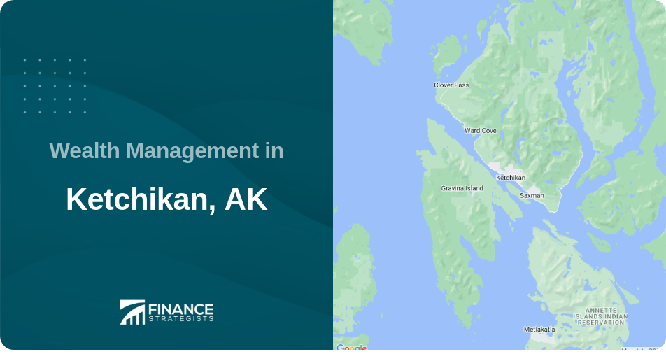 Wealth Management in Ketchikan, AK