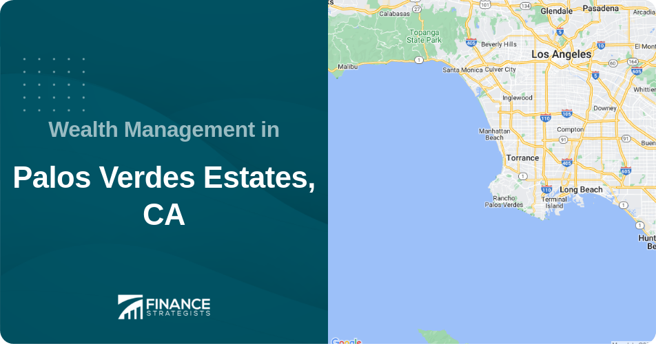 Wealth Management in Palos Verdes Estates, CA