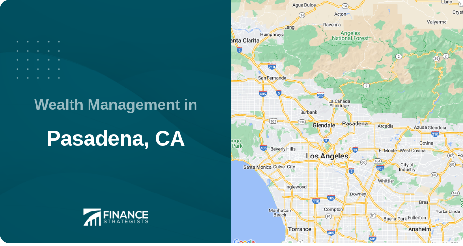 Wealth Management in Pasadena, CA