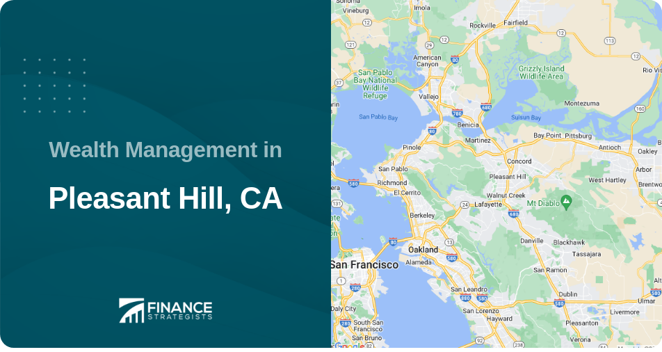Wealth Management in Pleasant Hill, CA